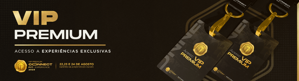 Banner superior do produto. Segue a descrição do conteúdo: Connect Fit – A Melhor Experiência Fitness do Brasil!

A Connect Fit é uma feira que reúne os maiores nomes do mundo fitness, nutrição, empreendedorismo, saúde e bem-estar, para proporcionar três dias de muito conhecimento, networking e oportunidades.

São mais de 25 palestrantes compartilhando estratégias e insights para impulsionar seus resultados — seja você um profissional da área, atleta ou entusiasta do setor.

Além das palestras, a feira conta com mais de 120 stands de marcas renomadas do Brasil, momentos exclusivos para fotos, acesso a brindes, degustações e muito mais!

Não perca a chance de se conectar com grandes referências do mercado e elevar seu nível no mundo fitness.

?? Centro de Eventos do Ceará – 22, 23 e 24 de agosto de 2025
?? Garanta seu ingresso agora!
