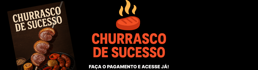 Banner superior do produto. Segue a descrição do conteúdo: Transforme qualquer churrasco em um verdadeiro espetáculo com o Churrasco de Sucesso! Seja para impressionar os amigos no final de semana ou se destacar como churrasqueiro profissional, esse produto foi feito para quem leva o sabor a sério. ????
