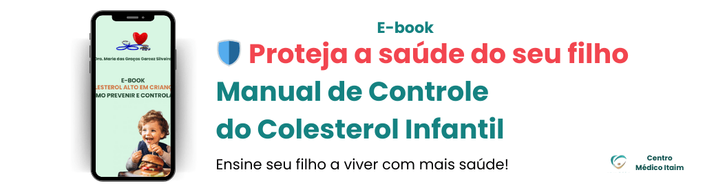 Banner superior do produto. Segue a descrição do conteúdo: ?? Você está a um passo de proteger a saúde do seu filho!

O eBook “Manual de Controle do Colesterol em Crianças” foi criado por especialistas para ajudar pais a prevenir e controlar o colesterol alto na infância, mesmo quando não há sintomas aparentes.

?? Você vai receber:

?? Orientações claras para identificar riscos precocemente.
?? Lista de alimentos que ajudam (e os que atrapalham) o controle do colesterol.
?? Estratégias simples para criar uma rotina saudável em família.
?? Passo a passo de prevenção validado por profissionais de saúde.

?? Com apenas R$ 29,90, você terá acesso imediato a um guia prático e acessível, que pode fazer toda a diferença no futuro do seu filho.