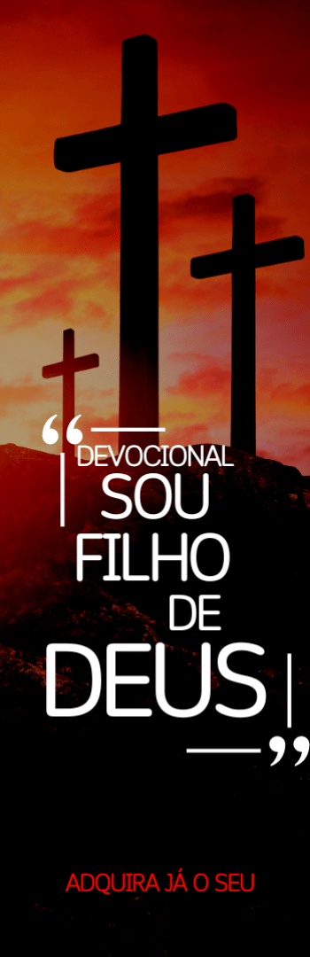 Banner lateral do produto. Segue a descrição do conteúdo: VOCÊ RECEBERA ALEM DO DEVOCIONAL SOU FILHO DE DEUS, MAIS 3 LIVROS QUE VÃO EDIFICAR SUA VIDA POR COMPLETO: SÃO ELES "A IMPORTANCIA DA FÉ NO MINISTERIO CRISTÃO, OS QUE NÃO HERDARÃO O REINO DE DEUS E AS SEIS ORAÇÕES QUE DEUS NÃO HOUVE. ESSE MATERIAL IRA EDIFICAR A SUA VIDA E TE APROXIMARA DE DEUS E VERÁ SUAS PROMESSAS SE CUMPRIREM NA TUA VIDA.