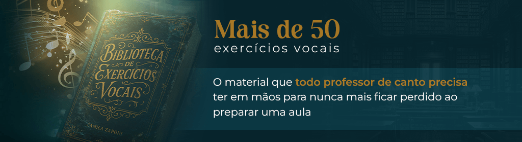Banner superior do produto. Segue a descrição do conteúdo: Mais de 50 exercícios vocais organizados por indicação, com objetivos, descrição e execução para você usar com seus alunos e não ficar mais perdido ao preparar sua aula de canto.