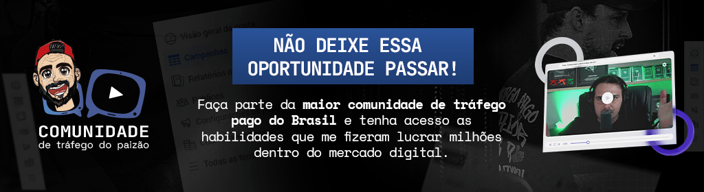 Banner superior do produto. Segue a descrição do conteúdo: Somos muito mais do que um "curso online".
Nós somos o maior movimento de tráfego pago do Brasil, com mais de 60 mil membros ativos.

Mais de 220 aulas focadas em anúncios online nas maiores fontes de tráfego pago do mundo.

Nossa comunidade segue uma rota de aprendizado com vídeo aulas desenhadas para facilitar o seu entendimento, mesmo que você nunca tenha tido contato com os anúncios online.
Além das vídeo aulas, você tem acesso a material de apoio, resumos, mapas mentais, chat com nossa comunidade, acesso aos nossos suportes e checklists de execução. Tudo isso é cuidadosamente pensado para que você não fique para trás.