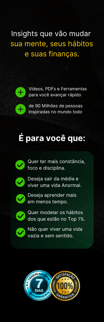 Banner lateral do produto. Segue a descrição do conteúdo: Quer acelerar seus resultados e mudar sua vida por completo?

Você vai aprender sobre:
- Planejamento financeiro
- Estratégias de investimento
- Lições sobre empreendedorismo
- Mudança de mentalidade
- Inteligência emocional 
- Construção de hábitos

E muito mais!

Tudo isso através dos 100 vídeos que impactaram 50 milhões de pessoas em mais de 50 países, dentre eles: 

Brasil, EUA, Suíça, Reino Unido, Alemanha, Japão, Portugal, Espanha, Irlanda, Canadá, Bélgica, Itália, França, Austrália e muito mais...