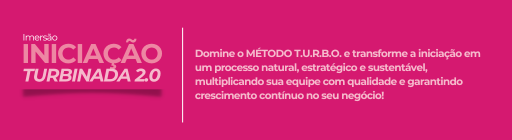 Banner superior do produto. Segue a descrição do conteúdo: Aprenda a formar e fortalecer sua equipe, utilizando o exclusivo MÉTODO TURBO para atrair, iniciar e desenvolver novas consultoras com qualidade. Descubra como tornar a iniciação um processo natural, estratégico e sustentável, garantindo crescimento contínuo e resultados reais para o seu negócio – com leveza, confiança e sem resistência!"

?? O que essa imersão entrega?
? Um passo a passo estruturado para multiplicar sua equipe com qualidade
? Abordagens magnéticas e humanizadas que convertem sem pressão
? Um plano de 15 dias (P15) para garantir que cada nova consultora tenha lucro e se mantenha ativa
? Estratégias práticas para quebrar crenças limitantes e engajar sua equipe na iniciação
? Roteiros prontos e materiais exclusivos para acelerar a implementação e os resultados

?? Se você deseja fortalecer sua equipe e criar um time engajado, produtivo e em constante crescimento, a IMERSÃO TURBO INICIAÇÃO foi feita para você!