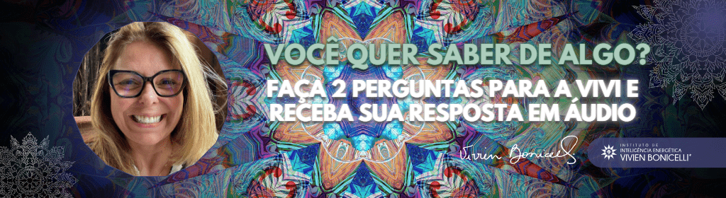 Banner superior do produto. Segue a descrição do conteúdo: Olá! Seja muito bem vinda(o)!

Você quer saber sobre 2 questões importantes sobre sua vida?

Então me faça 2 perguntas em áudios de até 1 minuto cada um.
Eu vou analisar profundamente as suas perguntas e em até 5 dias enviarei suas 2 respostas completas por áudio.

Espero você para desfrutarmos dessa experiência enriquecedora e transformadora!

Aqui é apenas uma forma de pagamento segura e com possibilidade de pagamentos em boleto bancário e cartão 

Qualquer dúvida, estamos à disposição no novo Whatsapp do Instituto de Inteligência Energética Vivien Bonicelli (11) 98904-8953 ou pelo e-mail vivi.inteligenciaenergetica@gmail.com