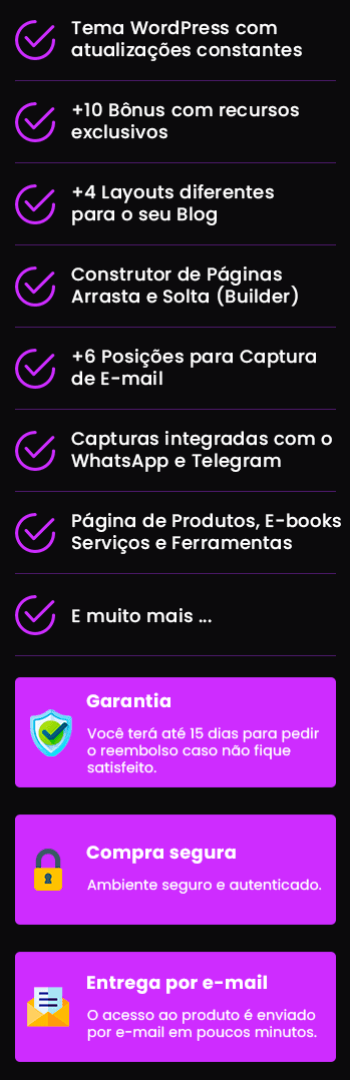 Banner lateral do produto. Segue a descrição do conteúdo: Quer construir Sites ou Blogs Profissionais de forma fácil, rápida e com o melhor custo x benefício do mercado? Então o Wolf WP é a solução ideal para você!

Tenha um tema de fácil customização, que agiliza o carregamento da página e torna o seu site uma poderosa máquina de conversão!

Com um tema otimizado e responsivo, você trará uma série de benefícios importantes para o seu negócio online. Entre esses benefícios, podemos citar:

# Tema rápido, dinâmico e responsivo
# Ampla capacidade de customização
# Excelentes Widgets nativos para sua Sidebar
# Construtor de Páginas Arrasta e Solta
# 6 tipos de Captura de Email, WhatsApp e Telegram
# Página de Serviços/Produtos e E-books
# Cores em Gradiente
# Validado pela W3C, GTmetrix e PageSpeed
# Mais de 670 ícones e 841 fontes de textos
# E muito mais ...

A aquisição do Tema Wolf WP é realizada através de Planos que oferecem benefícios separados e mais acessíveis.