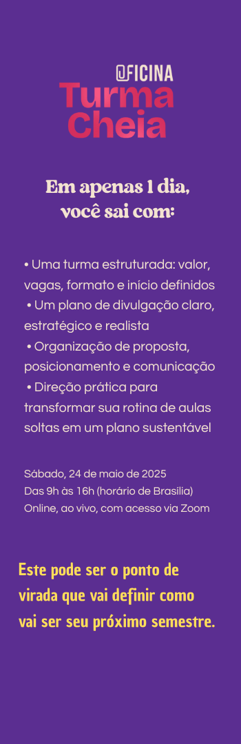 Banner lateral do produto. Segue a descrição do conteúdo: Oficina realizada no dia 22/02/25 para ensinar professores autônomos a montarem turmas cheias de alunos.