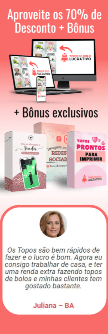 Banner lateral do produto. Segue a descrição do conteúdo: Saiba como deixar os bolos personalizados, mais bonitos e deixar a comemoração de aniversário inesquecível, o Curso Topo de Bolo Lucrativo tem o passo a passo simples e rápido para começar hoje mesmo!