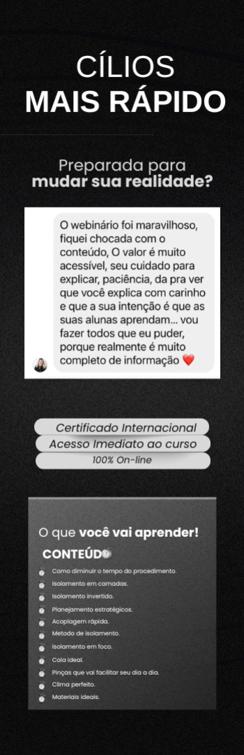 Banner lateral do produto. Segue a descrição do conteúdo: Especialização perfeita pra quem quer diminuir pelo menos 30 min do seu procedimento de extensão de cilios, e consequentemente ganhar mais e conseguir atender mais clientes por dia.