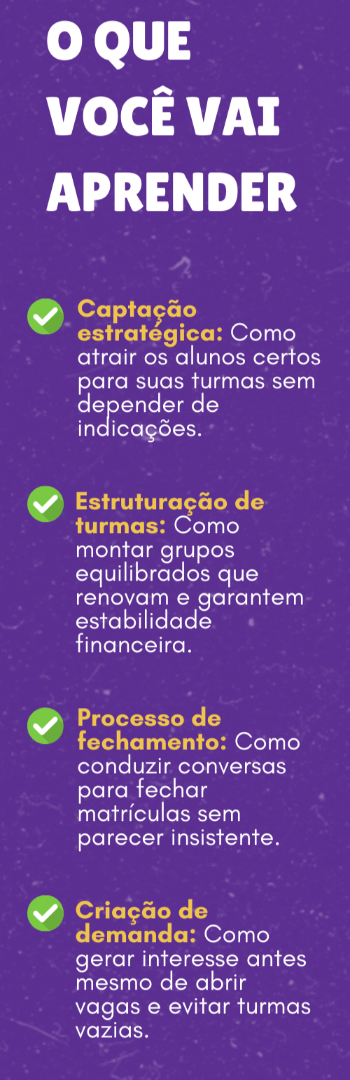 Banner lateral do produto. Segue a descrição do conteúdo: Oficina realizada no dia 22/02/25 para ensinar professores autônomos a montarem turmas cheias de alunos.