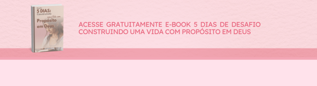 Banner superior do produto. Segue a descrição do conteúdo: O Desafio 5 Dias - Construindo uma Vida com Propósito em Deus é um e-book devocional que te guiará em uma jornada de transformação espiritual. Durante cinco dias, você será conduzida a reflexões profundas sobre seu relacionamento com Deus, aprendendo a fortalecer sua fé, vencer as distrações e desenvolver uma vida devocional consistente. 

O que você encontrará neste e-book?
Devocionais diários com base bíblica 
Reflexões para aprofundar sua caminhada com Deus 
Desafios práticos para te ajudar a aplicar a Palavra no dia a dia 
Um extra especial para te impulsionar ainda mais no propósito! 

Se você deseja ter mais intimidade com Deus e construir uma rotina de fé mais firme e intencional, esse desafio é para você! 

Baixe agora e comece essa jornada de transformação!