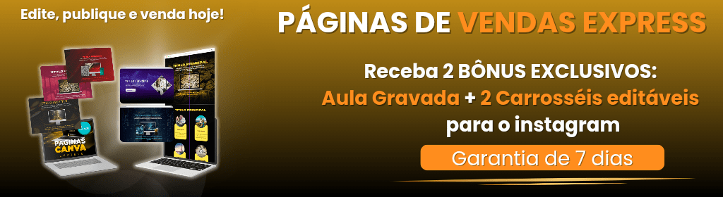 Banner superior do produto. Segue a descrição do conteúdo: As Páginas de Vendas Express são modelos prontos no Canva e no Elementor desenvolvidos para quem deseja criar páginas profissionais de forma rápida, prática e totalmente editável. Com elas, você personaliza cores, textos e identidade visual em poucos minutos, colocando sua oferta no ar com muito mais agilidade.
 Como BÔNUS, você receberá uma aula explicativa detalhando o passo a passo de personalização, além de dois carrosséis editáveis para o Instagram, ideais para reforçar sua comunicação e atrair mais clientes
