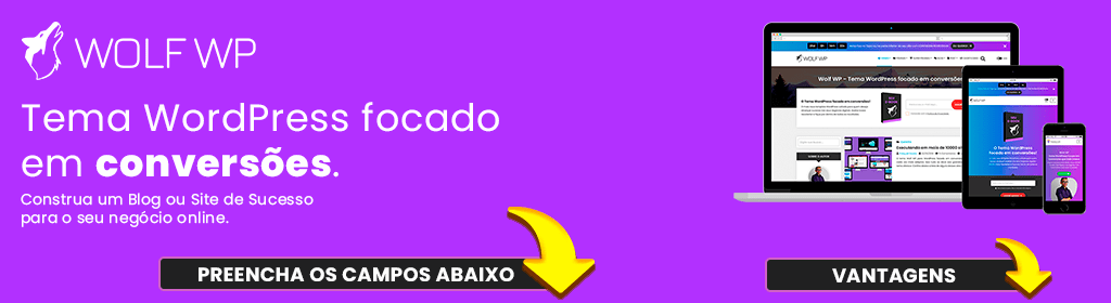 Banner superior do produto. Segue a descrição do conteúdo: Quer construir Sites ou Blogs Profissionais de forma fácil, rápida e com o melhor custo x benefício do mercado? Então o Wolf WP é a solução ideal para você!

Tenha um tema de fácil customização, que agiliza o carregamento da página e torna o seu site uma poderosa máquina de conversão!

Com um tema otimizado e responsivo, você trará uma série de benefícios importantes para o seu negócio online. Entre esses benefícios, podemos citar:

# Tema rápido, dinâmico e responsivo
# Ampla capacidade de customização
# Excelentes Widgets nativos para sua Sidebar
# Construtor de Páginas Arrasta e Solta
# 6 tipos de Captura de Email, WhatsApp e Telegram
# Página de Serviços/Produtos e E-books
# Cores em Gradiente
# Validado pela W3C, GTmetrix e PageSpeed
# Mais de 670 ícones e 841 fontes de textos
# E muito mais ...

A aquisição do Tema Wolf WP é realizada através de Planos que oferecem benefícios separados e mais acessíveis.