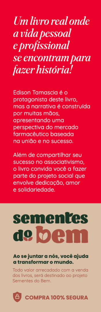 Banner lateral do produto. Segue a descrição do conteúdo: A história, sua origem e evoluções

Natural de Paranapuã, município situado no interior de São Paulo, Edison Tamascia é filho de Dona Doda e Alcides Tamascia. É difícil falar de sua vida pessoal, sem associar com a sua vida profissional, já que essa, está presente em sua trajetória desde os seus 12 anos de idade.
De lá para cá, Edison fez mais do que escrever sua história, ele deixou um legado que ficará marcado e será conhecido pela posteridade.
Sua missão de vida o fez descobrir que nasceu para ser uma ponte de transformação e evolução na vida das pessoas, e é por isso que o cuidado e o altruísmo permeiam todos os capítulos dessa fascinante jornada.