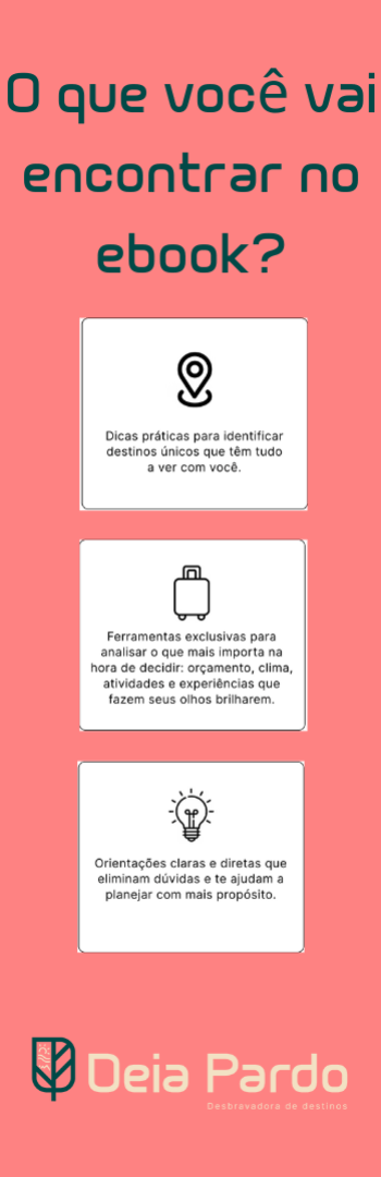 Banner lateral do produto. Segue a descrição do conteúdo: Se decidir para onde viajar parece um desafio – tantas opções, tanta indecisão – você não está sozinho. Afinal, como escolher o destino ideal sem perder horas pesquisando ou se frustrar por não encontrar algo que realmente combine com você?
Chegou a solução que você precisa! Meu e-book Desbravando Destinos é um guia prático que vai transformar seu desejo de viajar em ação. Aqui, você vai descobrir como alinhar sua personalidade e estilo de viagem com o destino perfeito, sem estresse e com total clareza.

O Que Você Vai Encontrar Neste E-Book?
Dicas práticas para identificar destinos únicos que têm tudo a ver com você.
Ferramentas exclusivas para analisar o que mais importa na hora de decidir: orçamento, clima, atividades e experiências que fazem seus olhos brilharem.
Orientações claras e diretas que eliminam dúvidas e te ajudam a planejar com mais propósito.

Por Que Você Precisa Desse E-Book?
Porque decidir o destino é o primeiro passo de qualquer viagem. E quando essa decisão é feita de forma consciente, todo o resto flui com mais facilidade – desde o planejamento até as memórias que você vai levar para sempre.

Benefícios Exclusivos:
Escolha sem dúvidas: nunca mais fique preso entre “para onde ir” e “o que fazer”.
Viaje com propósito: descubra lugares que realmente se conectam com o que você ama.
Economize tempo e energia: com um passo a passo direto ao ponto, sem enrolações.