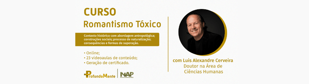 Banner superior do produto. Segue a descrição do conteúdo: Descubra os Segredos do Romantismo Tóxico! 

Você já se deparou com os intricados labirintos do amor, onde os limites entre paixão e possessão se tornam turvos? Se sim, você não está sozinho(a). O fenômeno do romantismo tóxico é um tema complexo que permeia as relações humanas, com raízes profundas na psicologia, antropologia e filosofia.

Nosso novo curso sobre Romantismo Tóxico oferece uma imersão profunda nesse fenômeno intrigante, convidando-o(a) a interpretar, observar e avaliar os aspectos ocultos por trás do véu do amor romântico.

Ao longo do curso, vamos conduzi-lo(a) por uma jornada de descoberta que abrange:

Análise Antropológica: Investigaremos as narrativas culturais e sociais que perpetuam o romantismo tóxico, convidando-o(a) a interpretar como essas influências moldam nossas percepções e comportamentos amorosos.

Reflexão Filosófica: Abordaremos o romantismo tóxico à luz das grandes questões filosóficas sobre o amor, a liberdade e a moralidade, desafiando-o(a) a observar criticamente concepções arraigadas e questionar os fundamentos do amor romântico.

Exploração Psicológica: Adentraremos nas profundezas da psique humana para compreender as motivações por trás do comportamento romântico tóxico, convidando-o(a) a avaliar padrões de apego, idealização e autoestima.

Estratégias de Transformação: Ofereceremos ferramentas práticas e insights inspiradores para ajudá-lo(a) a desvendar os laços do romantismo tóxico e cultivar relacionamentos baseados na autenticidade, respeito mútuo e crescimento pessoal.

Este curso é uma oportunidade imperdível para aqueles que buscam compreender, desafiar e transcender os padrões de relacionamento prejudiciais. Junte-se a nós nessa jornada de autodescoberta e transformação!

Inscreva-se agora para garantir sua vaga e embarcar nessa viagem rumo ao amor verdadeiro e saudável.