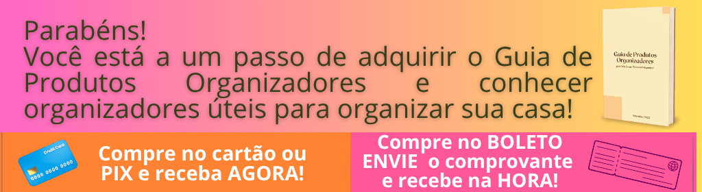 Banner superior do produto. Segue a descrição do conteúdo: Esse guia pode ajudar você organizar sua casa, usando os produtos organizadores e a experiência de uma Personal Organizer ao seu favor. Nesse guia vou mostrar como usar alguns produtos organizadores e onde comprar com qualidade e segurança. Comprando o guia você ainda recebe como bônus: Etiquetas para imprimir e Dicas para organização da despensa.