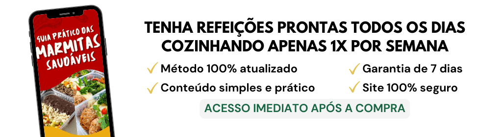 Banner superior do produto. Segue a descrição do conteúdo: Acesso imediato ao Guia Prático das Marmitas Saudáveis: Tenha refefeições prontas todos os dias cozinhando apenas 1x por semana